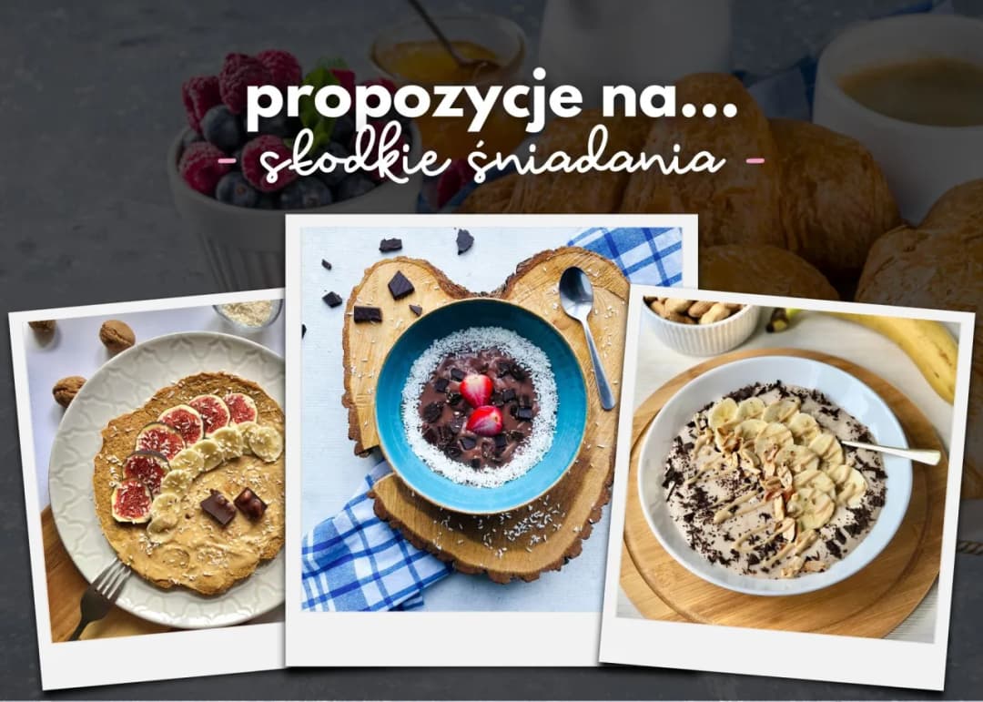 Proste i zdrowe pomysły na słodkie śniadania, które pokochasz od rana